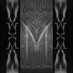 Vietus Mortuus : When Death Returns